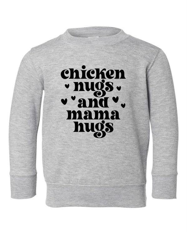 BE. YOU! Chicken Nugs and Mama Hugs Toddler Sweatshirt