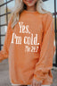 Just BE. YES, I'm Cold  Sweatshirt